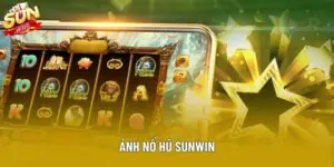 Ảnh Nổ Hũ Sunwin – Hướng Dẫn Chọn Và Dùng Đúng Cách